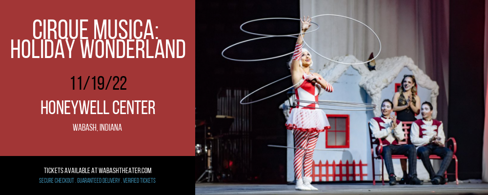 Cirque Musica: Holiday Wonderland at Honeywell Center tickets Cirque Musica: Holiday Wonderland at Honeywell Center