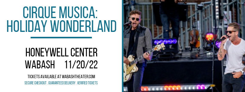 Cirque Musica: Holiday Wonderland at Honeywell Center tickets Cirque Musica: Holiday Wonderland at Honeywell Center