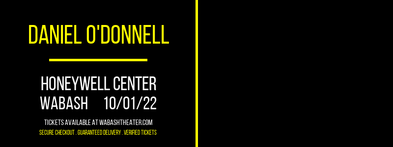 Daniel O'Donnell at Honeywell Center tickets Daniel O'Donnell at Honeywell Center