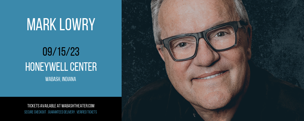 Mark Lowry at Honeywell Center tickets Mark Lowry at Honeywell Center