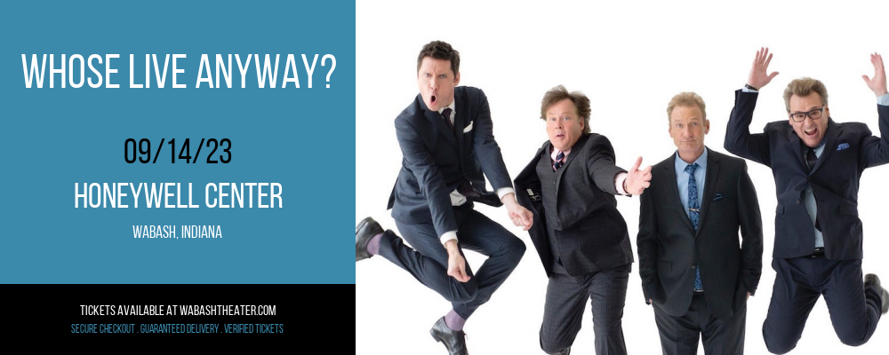 Whose Live Anyway? at Honeywell Center