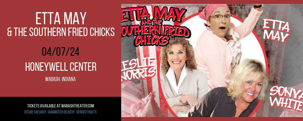 Etta May & The Southern Fried Chicks at Honeywell Center