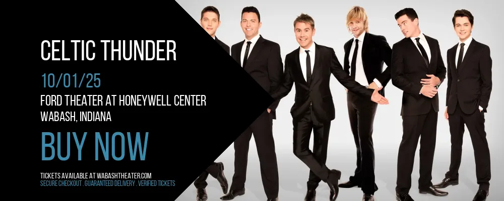 Celtic Thunder at Ford Theater At Honeywell Center
