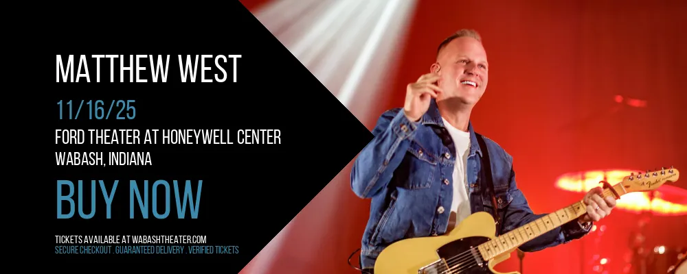 Matthew West at Ford Theater At Honeywell Center