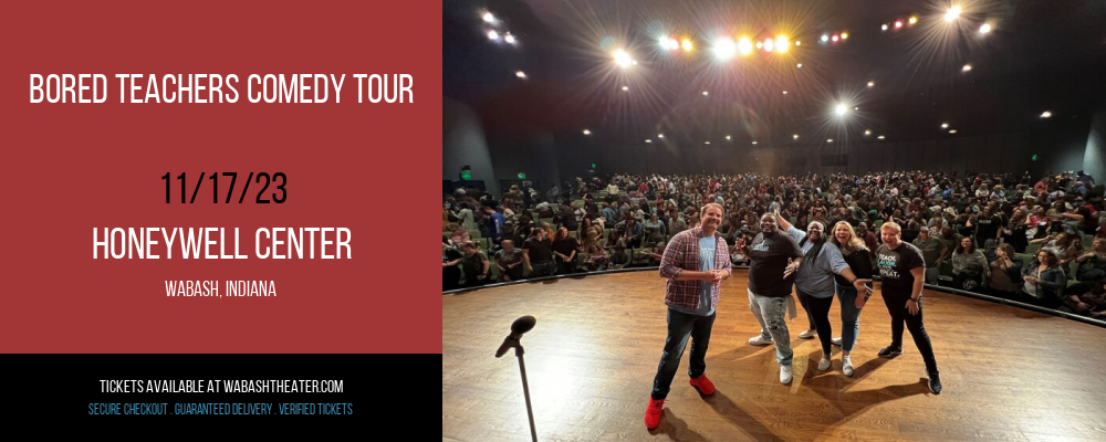 Bored Teachers Comedy Tour at Honeywell Center