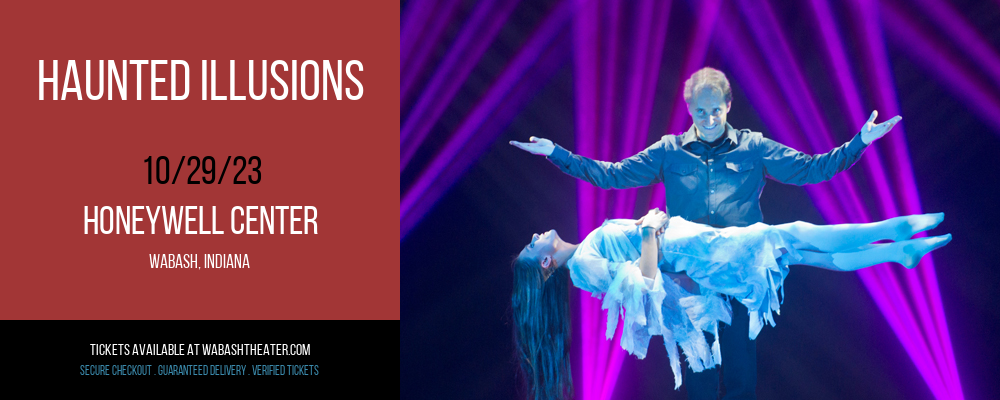 Haunted Illusions at Honeywell Center