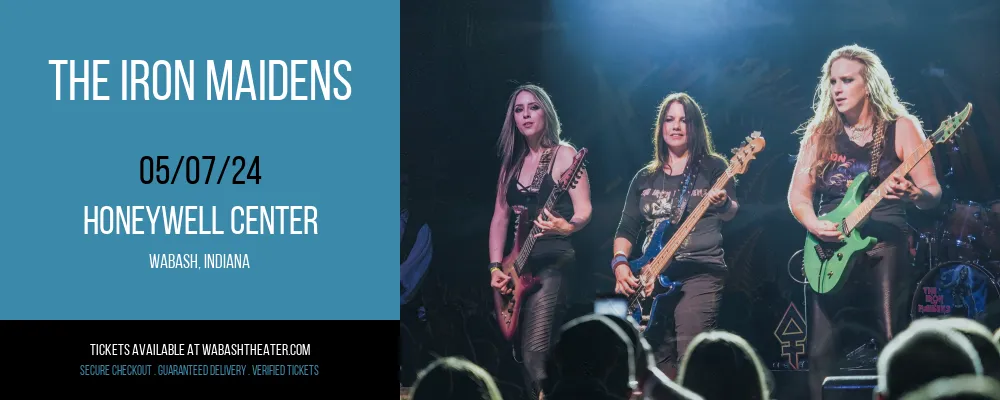 The Iron Maidens at Honeywell Center