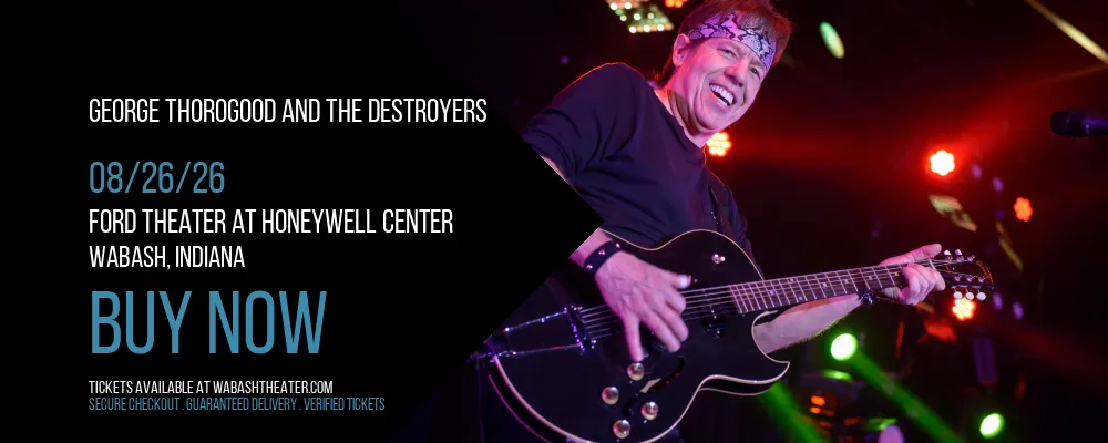 George Thorogood and The Destroyers at Ford Theater At Honeywell Center